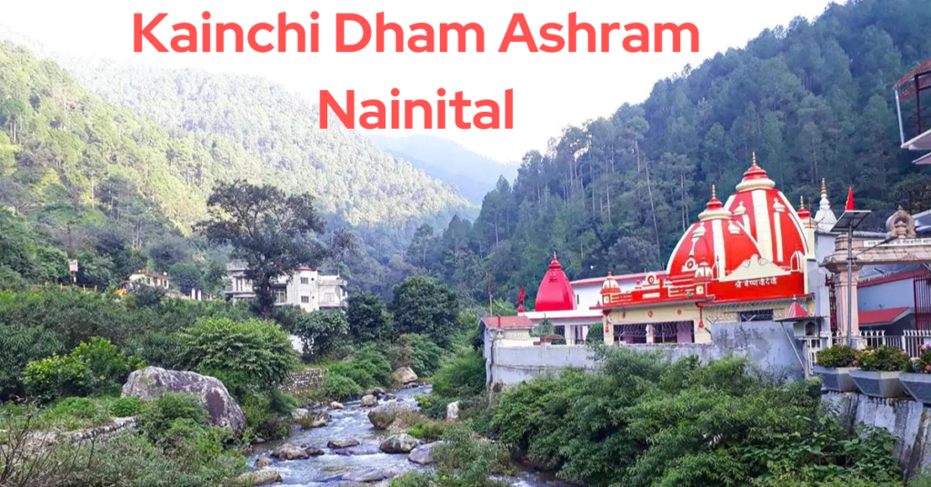 Kainchi Dham Ashram Nainital